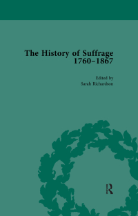 Imagen de portada: The History of Suffrage, 1760-1867 Vol 4 1st edition 9781138761049