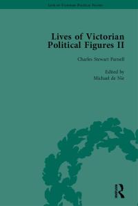 Cover image: Lives of Victorian Political Figures, Part II, Volume 2 1st edition 9781138754805