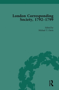 Cover image: The London Corresponding Society, 1792-1799 Vol 1 1st edition 9781138761506