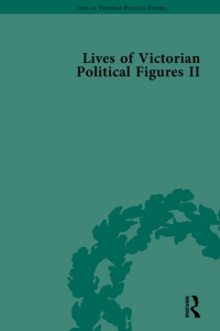 صورة الغلاف: Lives of Victorian Political Figures, Part II 1st edition 9781851968275