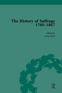 Imagen de portada: The History of Suffrage, 1760-1867 Vol 2 1st edition 9781138761025