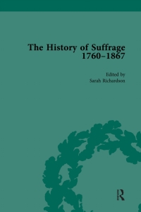 Omslagafbeelding: The History of Suffrage, 1760-1867 Vol 1 1st edition 9781138761018