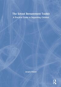 صورة الغلاف: The School Bereavement Toolkit 1st edition 9781032026688