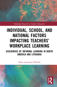 Immagine di copertina: Individual, School, and National Factors Impacting Teachers’ Workplace Learning 1st edition 9780367418564