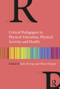 Cover image: Critical Pedagogies in Physical Education, Physical Activity and Health 1st edition 9780367423667