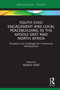 Cover image: Youth Civic Engagement and Local Peacebuilding in the Middle East and North Africa 1st edition 9781032025216