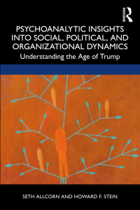 Imagen de portada: Psychoanalytic Insights into Social, Political, and Organizational Dynamics 1st edition 9781032005393