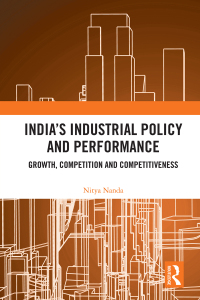 Omslagafbeelding: India’s Industrial Policy and Performance 1st edition 9781032052700