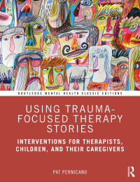 Cover image: Using Trauma-Focused Therapy Stories 1st edition 9781032018973