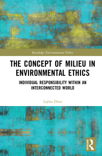 Cover image: The Concept of Milieu in Environmental Ethics 1st edition 9780367776466