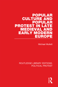 Immagine di copertina: Popular Culture and Popular Protest in Late Medieval and Early Modern Europe 1st edition 9781032037592