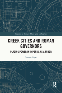 Cover image: Greek Cities and Roman Governors 1st edition 9780367756857