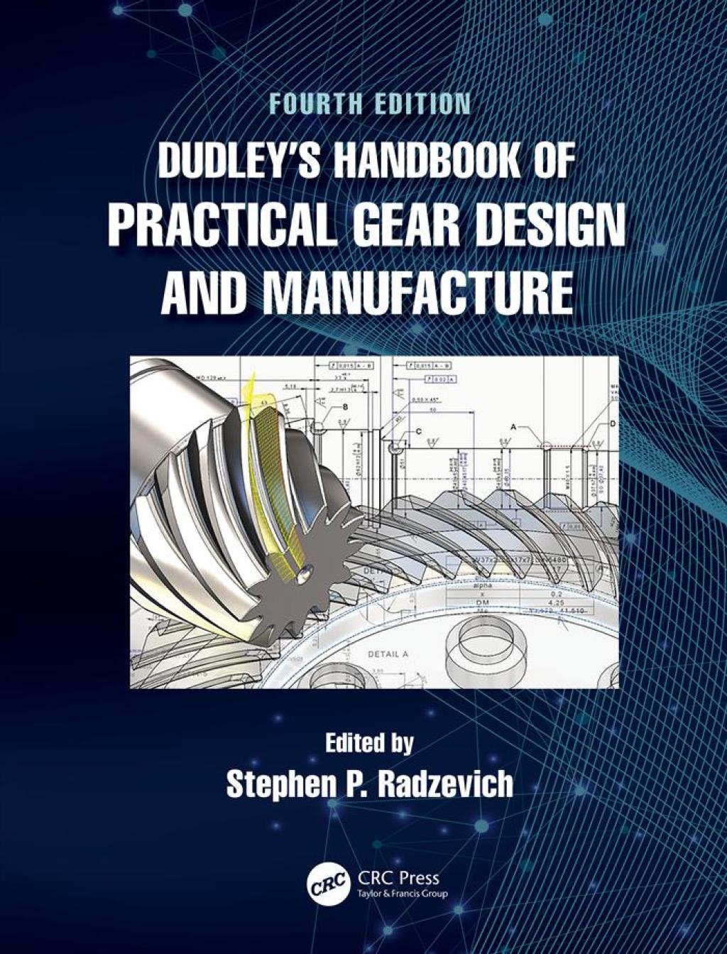 Dudley’s Handbook of Practical Gear Design and Manufacture 4th Edition