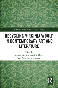 Cover image: Recycling Virginia Woolf in Contemporary Art and Literature 1st edition 9780367701147