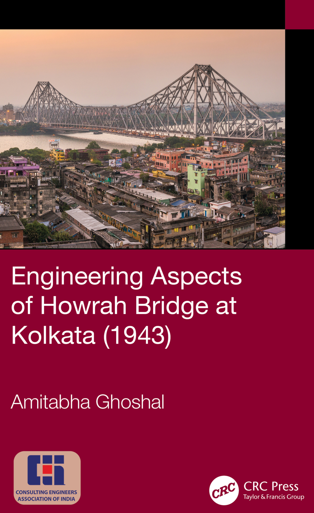 Engineering Aspects of Howrah Bridge at Kolkata (1943) 1st Edition