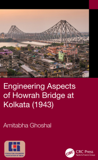 Cover image: Engineering Aspects of Howrah Bridge at Kolkata (1943) 1st edition 9780367544744