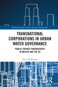表紙画像: Transnational Corporations in Urban Water Governance 1st edition 9780367440596