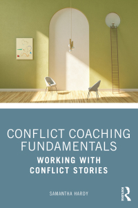 Cover image: Conflict Coaching Fundamentals 1st edition 9780367651428