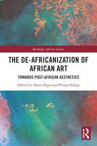 Cover image: The De-Africanization of African Art 1st edition 9781032029566