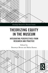 Cover image: Theorizing Equity in the Museum 1st edition 9781032057385