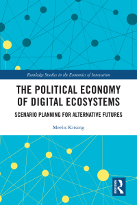صورة الغلاف: The Political Economy of Digital Ecosystems 1st edition 9780367653972