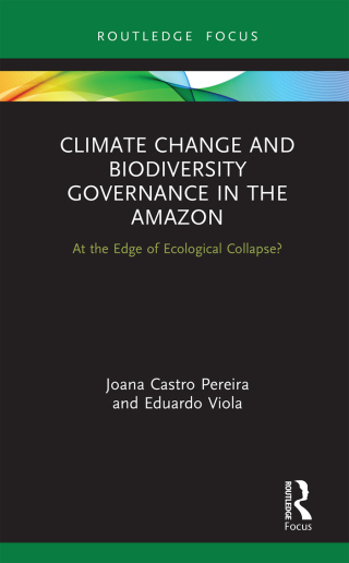 Cover image: Climate Change and Biodiversity Governance in the Amazon 1st edition 9780367275549
