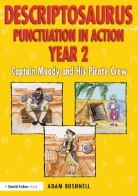 Immagine di copertina: Descriptosaurus Punctuation in Action Year 2: Captain Moody and His Pirate Crew 1st edition 9781032040783