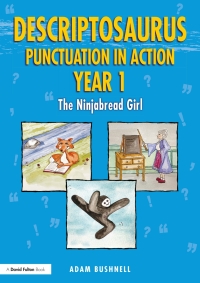 صورة الغلاف: Descriptosaurus Punctuation in Action Year 1: The Ninjabread Girl 1st edition 9781032040844