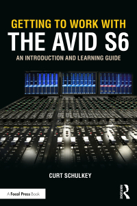 Cover image: Getting to Work with the Avid S6 1st edition 9780367629960