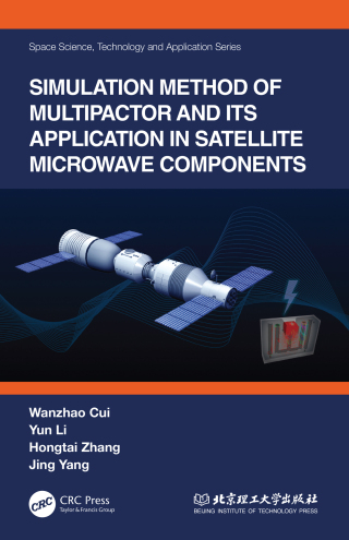 Imagen de portada: Simulation Method of Multipactor and Its Application in Satellite Microwave Components 1st edition 9781032039305