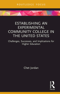 Omslagafbeelding: Establishing an Experimental Community College in the United States 1st edition 9780367509446