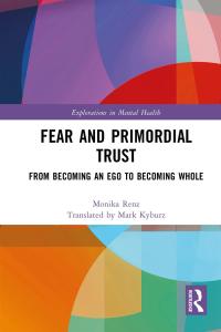 Titelbild: Fear and Primordial Trust 1st edition 9781032009643