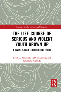 Cover image: The Life-Course of Serious and Violent Youth Grown Up 1st edition 9780367280994