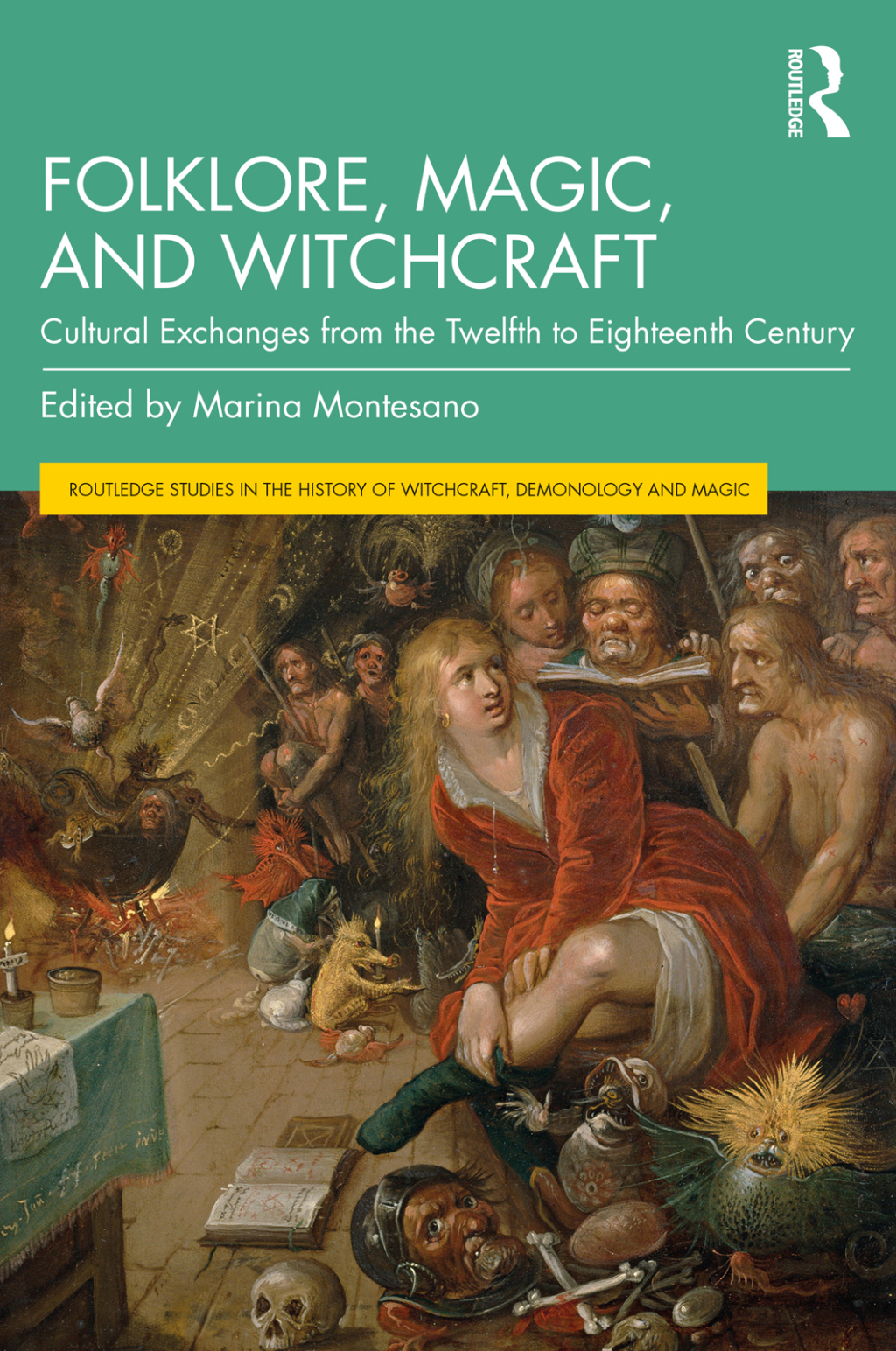 Folklore, Magic, and Witchcraft Cultural Exchanges from the Twelfth to Eighteenth Century 1st Edition