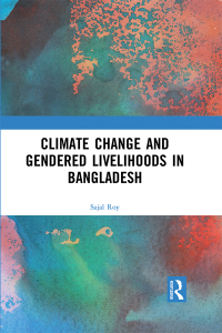 Omslagafbeelding: Climate Change and Gendered Livelihoods in Bangladesh 1st edition 9781032003023