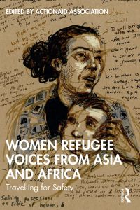 Titelbild: Women Refugee Voices from Asia and Africa 1st edition 9781032223704