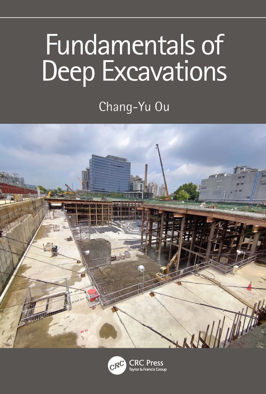 Fundamentals of Deep Excavations 1st Edition
