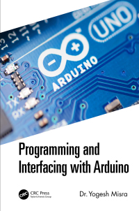 Omslagafbeelding: Programming and Interfacing with Arduino 1st edition 9781032059853