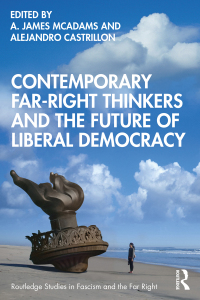 Cover image: Contemporary Far-Right Thinkers and the Future of Liberal Democracy 1st edition 9780367611613