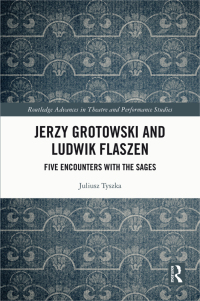 表紙画像: Jerzy Grotowski and Ludwik Flaszen 1st edition 9780367644406