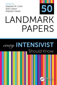 صورة الغلاف: 50 Landmark Papers every Intensivist Should Know 1st edition 9780367486549