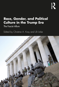 Imagen de portada: Race, Gender, and Political Culture in the Trump Era 1st edition 9780367473150