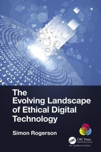 Cover image: The Evolving Landscape of Ethical Digital Technology 1st edition 9781032017211