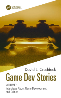 Cover image: Game Dev Stories Volume 1 1st edition 9781032059068