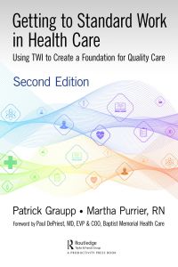 Cover image: Getting to Standard Work in Health Care 2nd edition 9780367473938