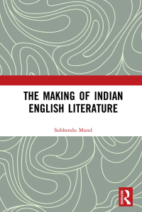 Imagen de portada: The Making of Indian English Literature 1st edition 9781032068008