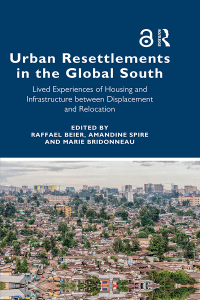 Cover image: Urban Resettlements in the Global South 1st edition 9780367644444