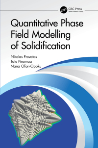 Cover image: Quantitative Phase Field Modelling of Solidification 1st edition 9780367768577