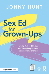 Cover image: Sex Ed for Grown-Ups 1st edition 9780367641344