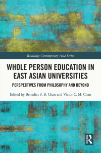 Cover image: Whole Person Education in East Asian Universities 1st edition 9780367683788